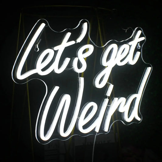 Let’s Get Weird